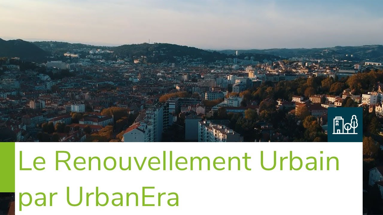Le renouvellement urbain par Urbanera