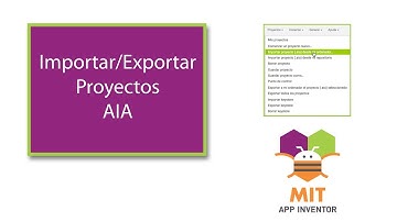 Exportar/Importar ficheros AIA desde MIT App Inventor