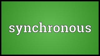 Synchronous Meaning