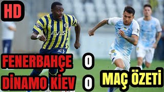 Fenerbahçe 0-0 Dinamo Kiev Geniş Maç Özeti HD (20.07.2022)
