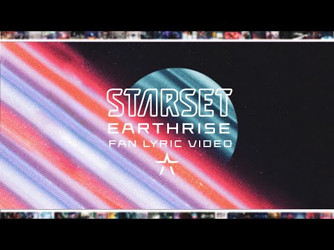 STARSET - EARTHRISE (FAN LYRIC VIDEO)