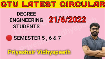 GTU LATEST CIRCULAR FOR DEGREE 5 , 6 , 7 SEM STUDENTS / MUST WATCH