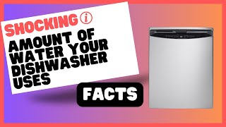 The Shocking Amount of Water Your Dishwasher Really Uses