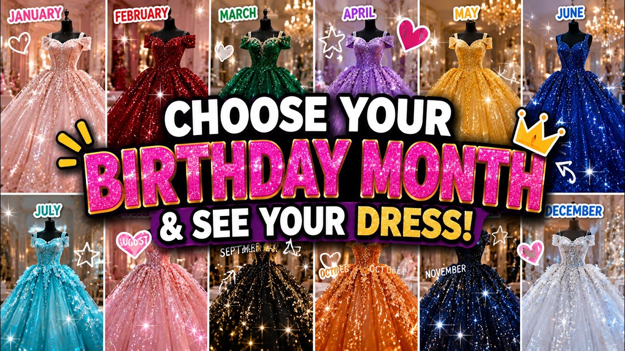 Choose Your Birthday Month & See Your Dream Dress! 👗✨