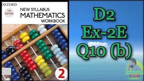 D2 Ex-2E Q10 (b)