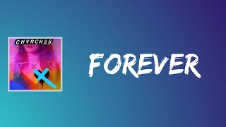 Video thumbnail of "CHVRCHES - Forever (Lyrics)"