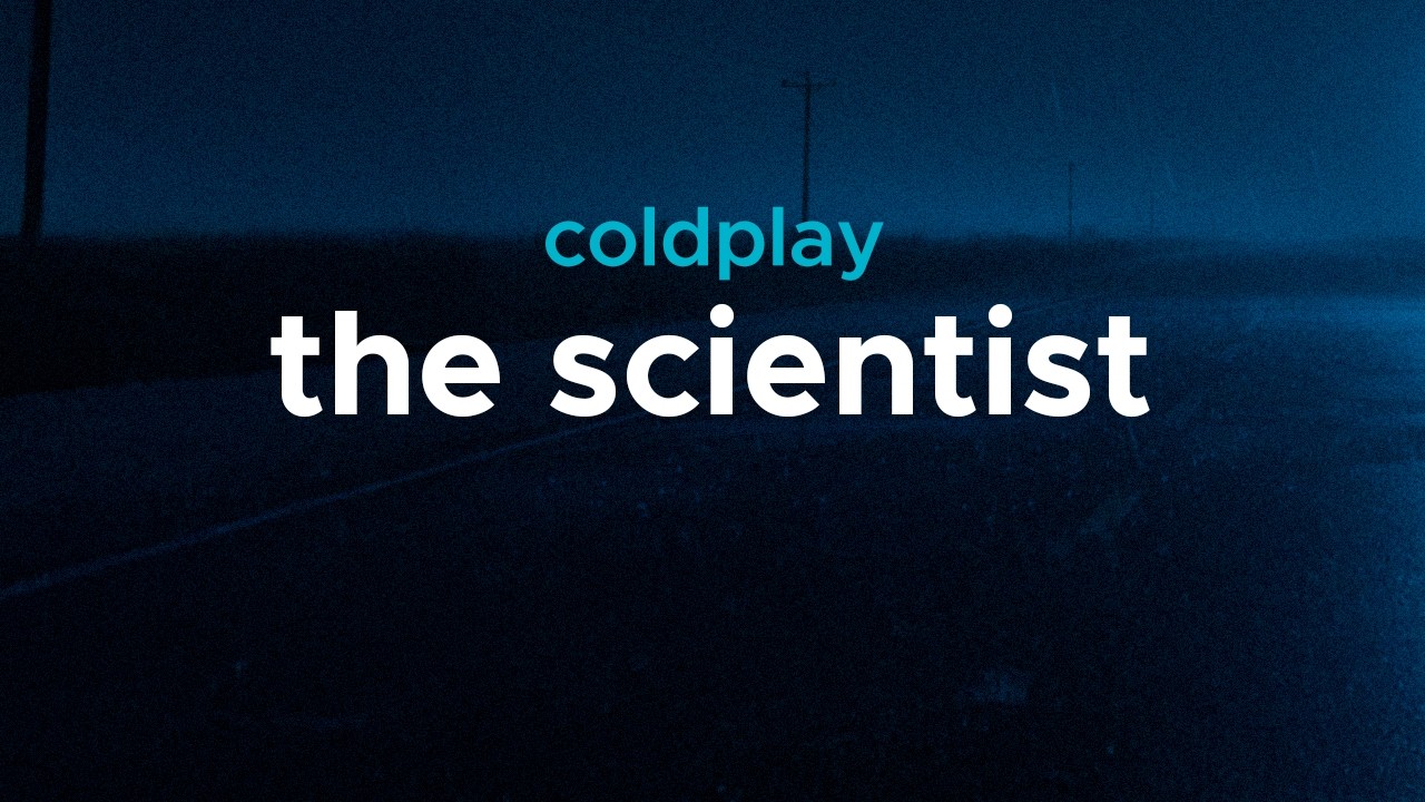 coldplay - the scientist | lyrics