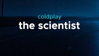 Download Lagu coldplay - the scientist | lyrics MP3