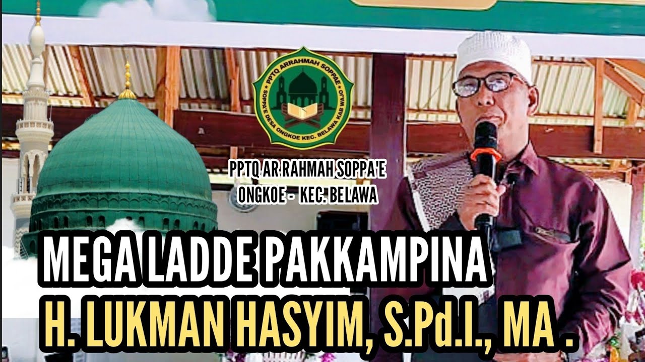 CERAMAH BUGIS || H. LUKMAN HASYIM, S. Pd.I., MA || MEGA LADDE PAKKAMPINA