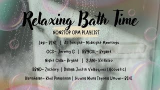 Relaxing Bath Time [Nonstop OPM Playlist]
