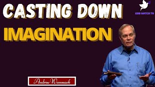 NEW  ||  CASTING DOWN IMAGINATIONS ||  ANDREW WOMMACK