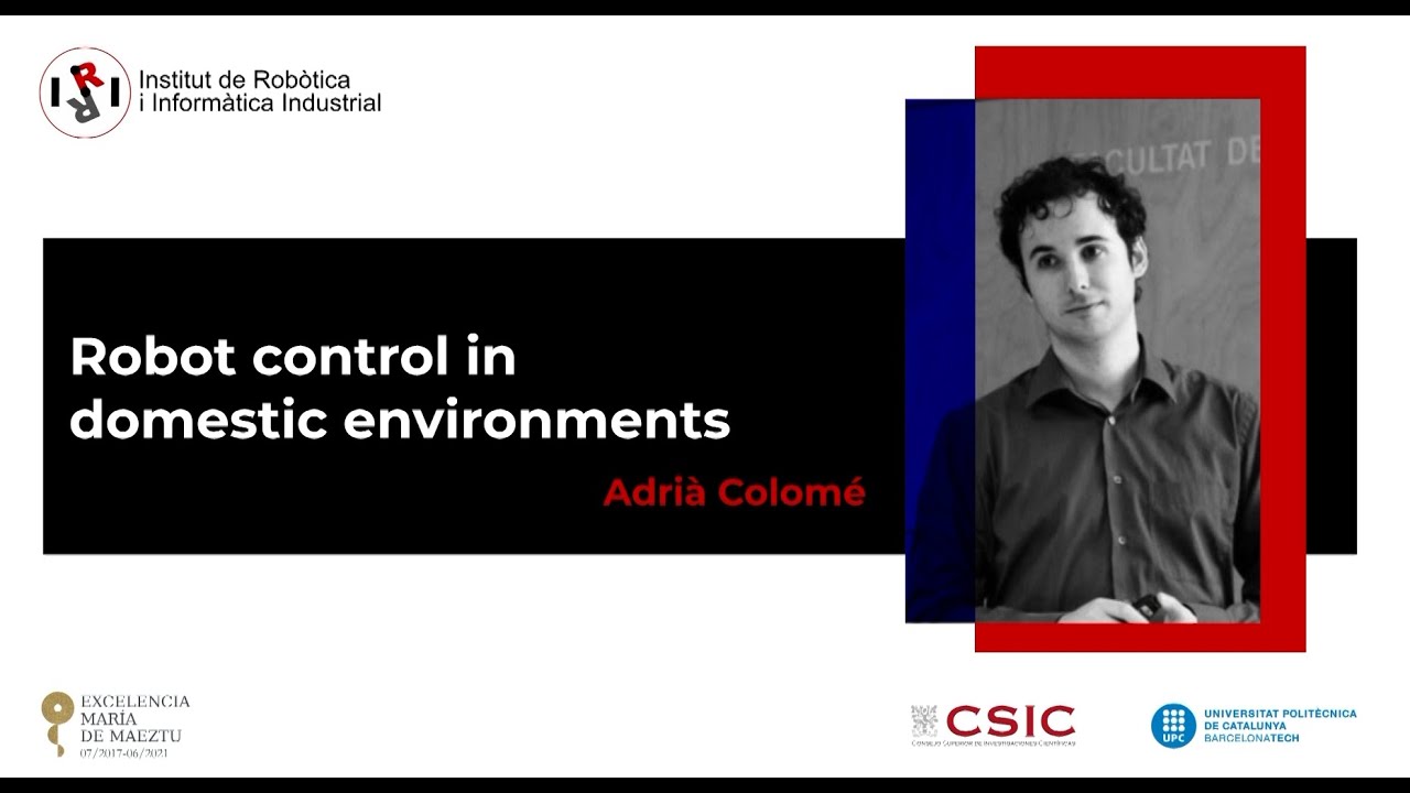 Robot control in domestic environments.