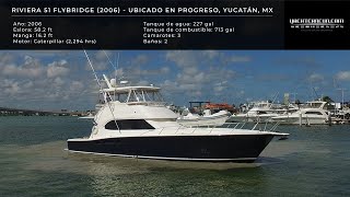 Riviera 51 Flybridge (2006) - Ubicado en Progreso, México