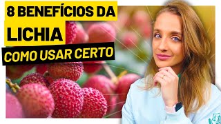 8 Benefícios Da Lichia Que Vão Te Impressionar Comprovados E Como Usar Certo