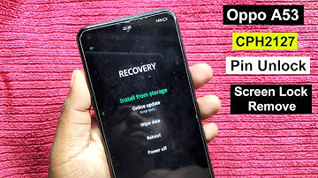 Oppo A53 CPH2127 Factory Reset | Oppo CPH2127 Pin Unlock/Screen Lock Remove Without Pc 2022