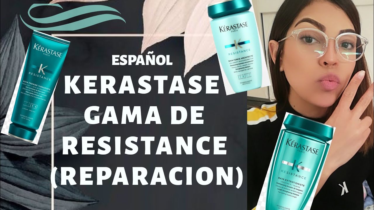 Kérastase en Español. Gama de Resistance (REPARACION)