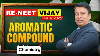 Chemistry: Aromatic Compounds Important Points By PO Sir | RE-NEET Vijay Series 2026 | Motion NEET