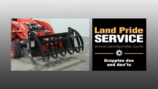 Grapples dos and don'ts | Land Pride Service