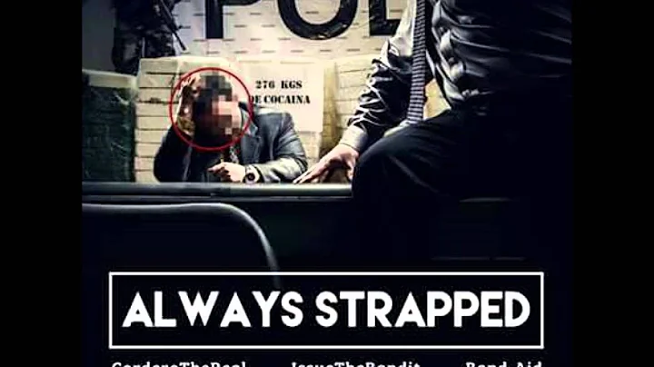 Always Strapped - CorderoTheReaL   IssueThebandit ...