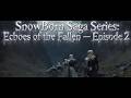 SnowBorn Saga Series: Echoes of the Fallen — Episode 2