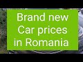 Brand new Car prices in Romania