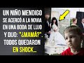 Un niño mendigo se acercó a la novia en una boda de lujo y dijo: &quot;¿mamá?&quot;. Todos quedaron en shock…