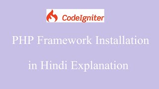 Codeigniter (MVC) Installation in Hindi Explanation