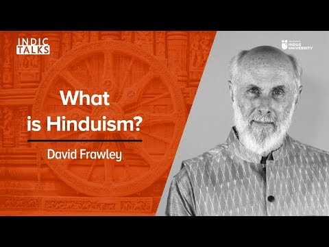 What is Hinduism? - David Frawley - #IndicTalks