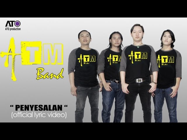 ATM Band - Penyesalan (Official Lyric Video) class=