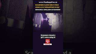 Scammers clone girl's voice using AI in 'kidnapping scam,' demand $1 million as ransom