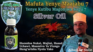 DR SULLE | SILVER OIL | MAFUTA YENYE MAAJABU 7 | YENYE KUTIBU MAGONJWA SUGU 7 | HUONDOA NUKS UCHAWI