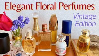Elegant Floral Perfumes | Vintage Edition | Smell Like a Million Dollars!