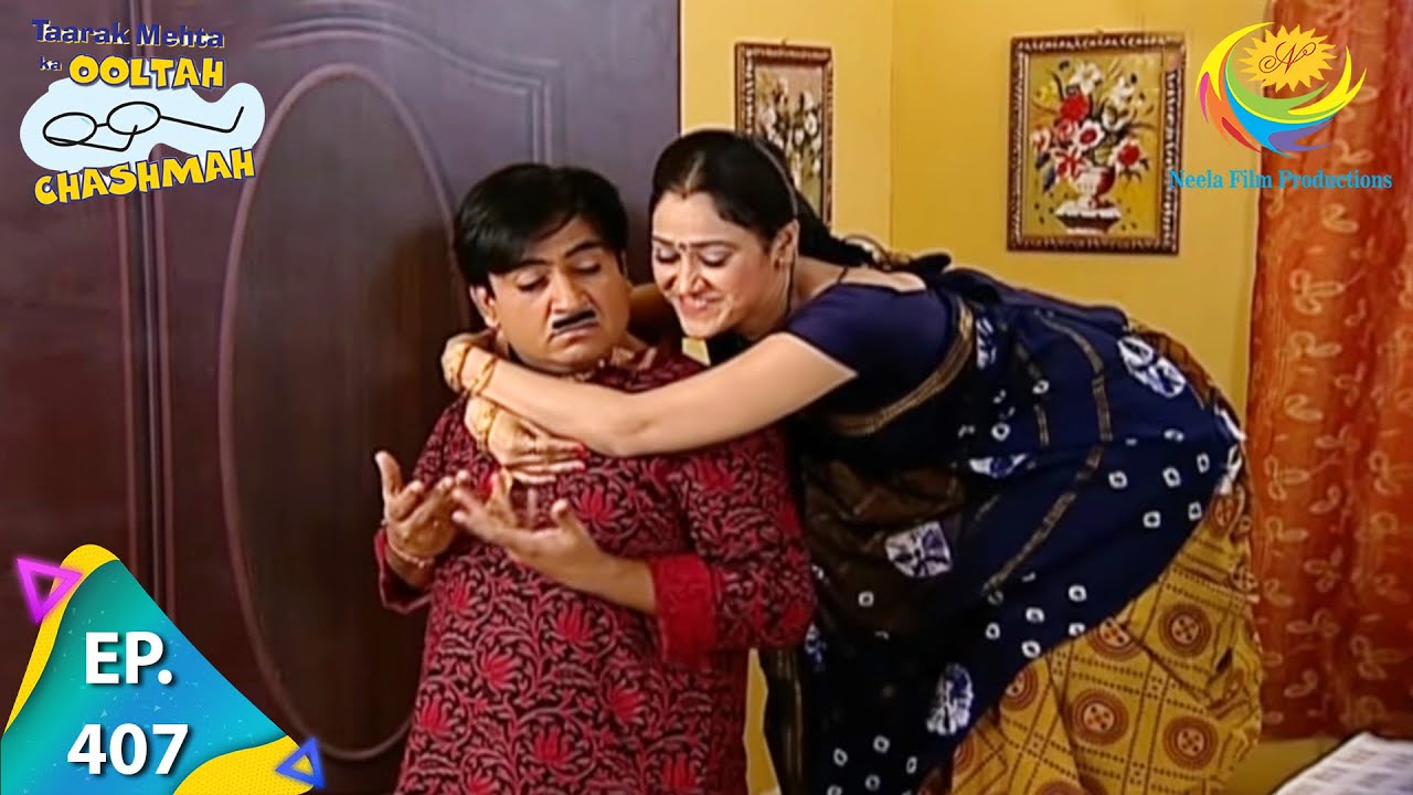 Taarak Mehta Ka Ooltah Chashmah   Episode 407   Full Episode