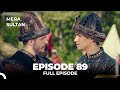 Mera Sultan - Episode 89 (Urdu Dubbed)