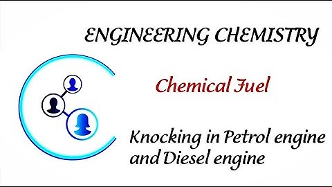 Knocking in Petrol engine and Diesel engine