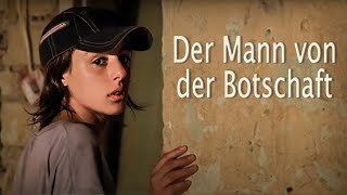 Der Mann von der Botschaft (2006)