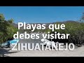 Playas en Zihuatanejo y sus alrededores - Guerrero