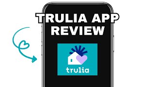 IS THE TRULIA APP WORTH USING? (EXPLAINED)