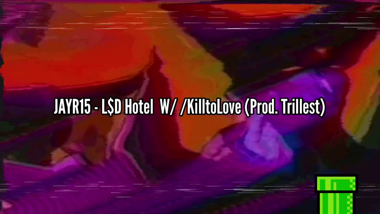JAYR15 - L$D Hotel (Prod. Trillest)