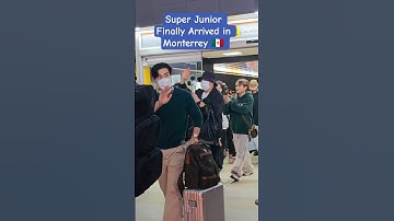 Super Junior Finally Arrived in Monterrey 🇲🇽
