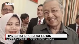 Tips Sehat dari Mahathir Mohamad di Usia 93 Tahun