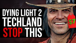 STOP this Techland | Dying Light 2 Update