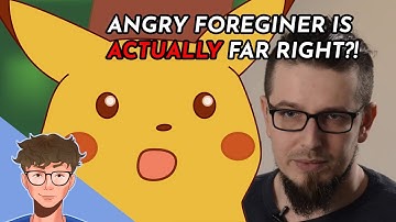 Angry Foreigner Spreads FAR RIGHT Conspiracy Theories