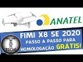 Drone FIMI X8 SE 2020 Homologação na Anatel - Faça vc mesmo de forma fácil e gratuita!