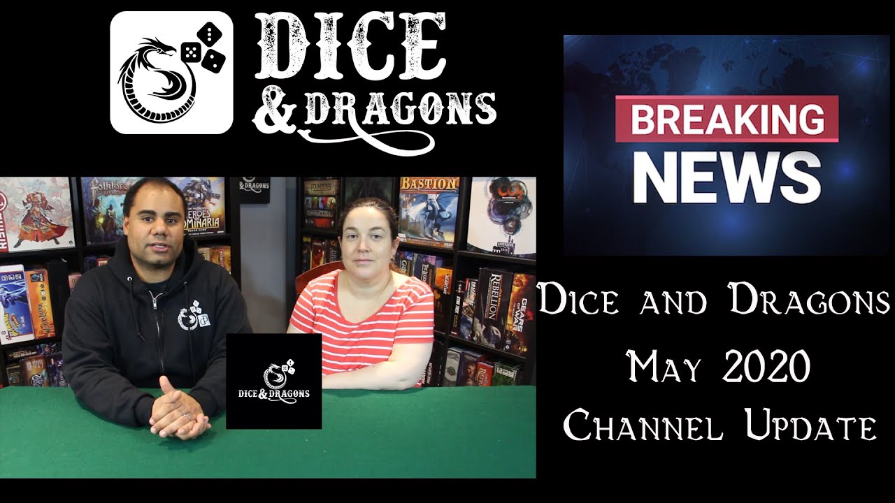 Dice and Dragons - May 2020 Channel Update