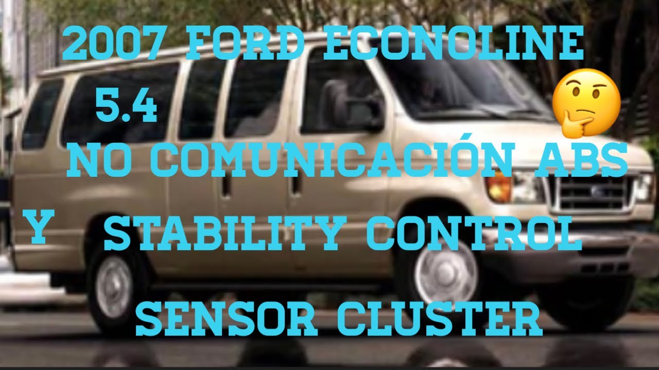 2007 ford econoline 5 4 abs no comunicaci n con stability control