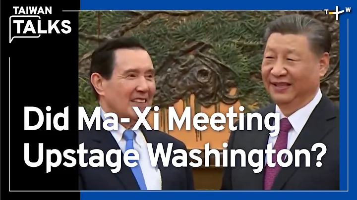 Xi Jinping and Taiwan's Former President Ma Affirm 'One China,' 'Family Reunion' ｜Taiwan Talks EP345 - DayDayNews