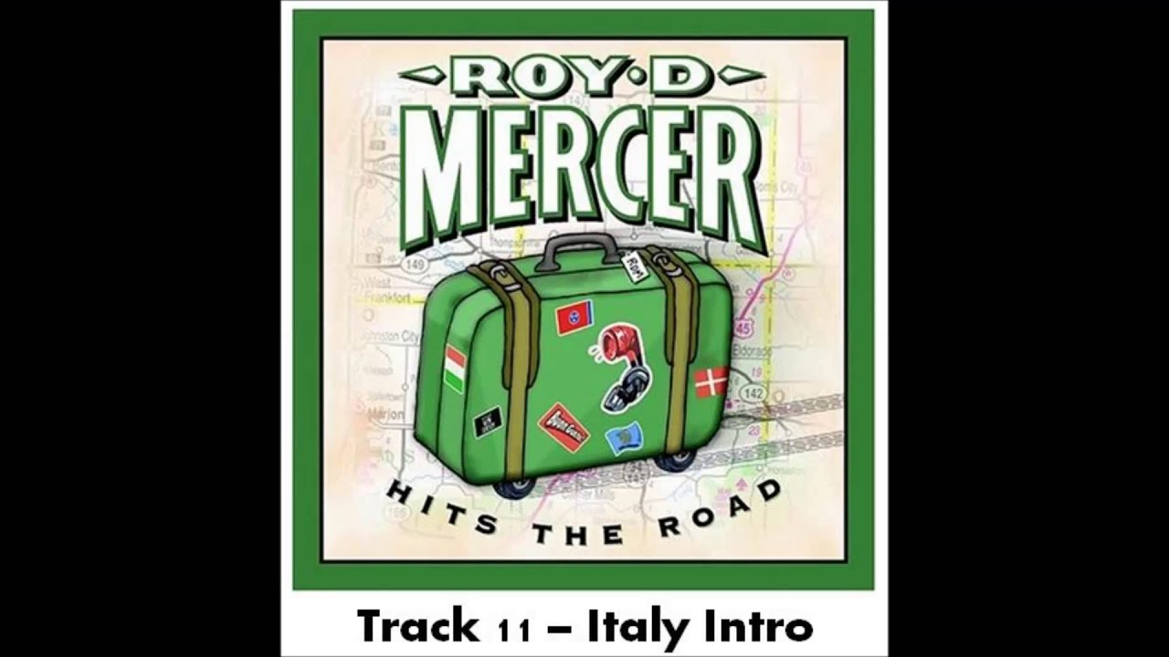 Roy D Mercer Hits The Road Track 11 Italy Intro YouTube