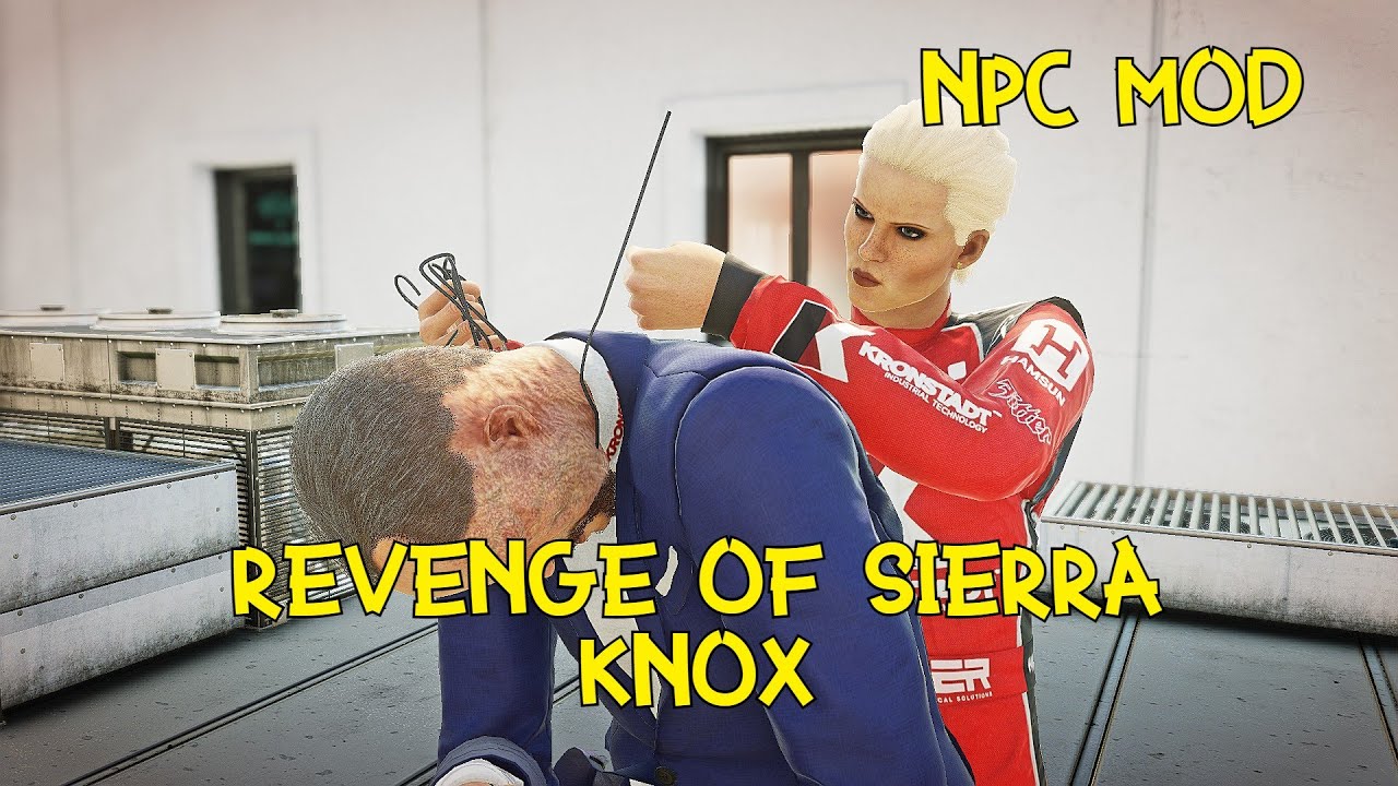 Revenge Of Sierra Knox (NPC MOD Sierra Knox) | HITMAN 2