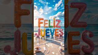 Feliz Jueves 🌞 Que hoy te pasen cosas bonitas #FelizJueves